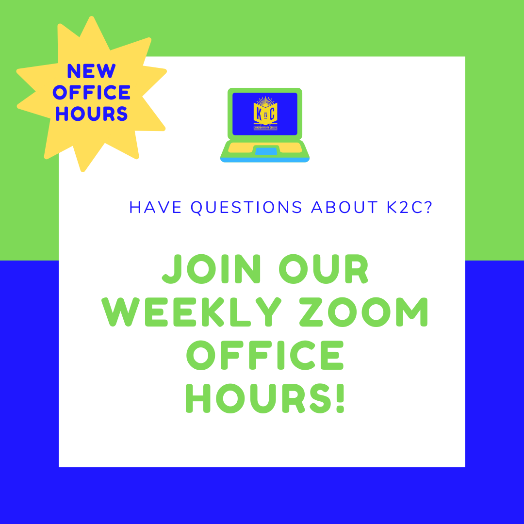 a blue and green poster with the words "New Office hours! Have questions about K2C? Join our weekly Zoom Meetings!"