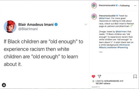 August Instagram post from Conscious Kid "If black children are old enough to experience racism then white children are old enough to learn about it."