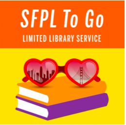Illustration of Heart Sunglasses Reflecting the Golden Gate Bridge and Downtown San Francisco In The Lenses Sitting On Top of Two Books With the Caption SFPL To Go Limited Library Service 