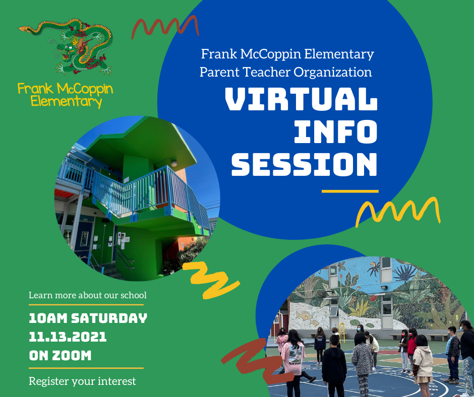 Image of the Frank McCoppin Elementary School yard, Virtual Info Session presented by the Parent Teacher Organization, 10am, Saturday, November 13, 2021, on Zoom. Learn about our school, register your interest.
