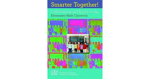 Book cover for Smarter Together: Collaboration and Equity in the Elementary Math Classroom, by Featherstone, Crespo, Jilk, Oslund, Parks, and Wood