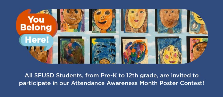 All SFUSD students from PK-12 are invited to participate in our Attendance Awareness Month Poster Contest!