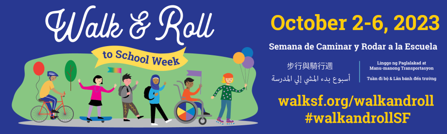 Walk & Roll to School Week website banner for Walk & Roll to School Week October 2-6, 2023 in English, Chinese, Arabic, Vietnamese, Tagalog, and Arabic.