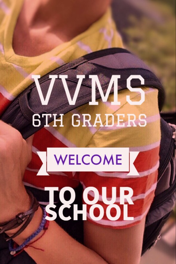 A picture that says "VVMS 6th Graders" and "Welcome to our school."  A student with a backpack is in the background.
