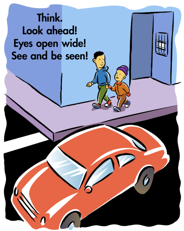 Illustration of two children walking on sidewalk with text: Think. Look Ahead! Eyes wide open! See and be seen!