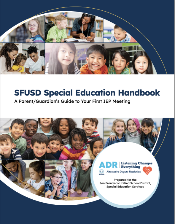 Image of the front cover of the SFUSD Special Education Family Handbook. The background is dark blue, and has various images of children smiling arranged in a circle behind the title and ADR logo.