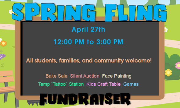 Spring fling april 27th from noon to 3 pm. Students, families, and community welcome. Bake sale, silent auction, face painting, etc.