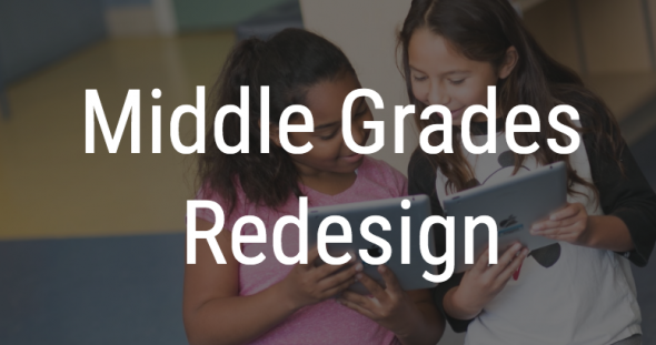 Middle Grade Redesign header