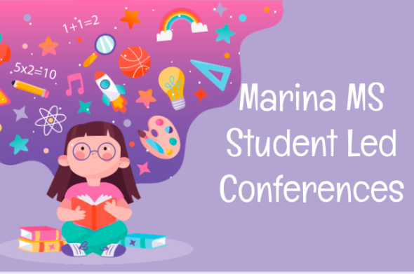 Cartoon of a girl sitting with school related images above her head, text reads "Marina MS Student Led Conferences"