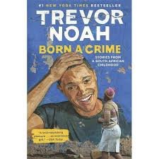 Cover art for the book Born a Crime by Trevor Noah