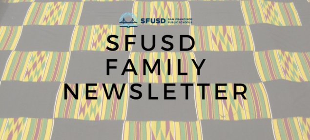 Ghanian kente cloth with text saying SFUSD Family Newsletter and SFUSD logo overlay