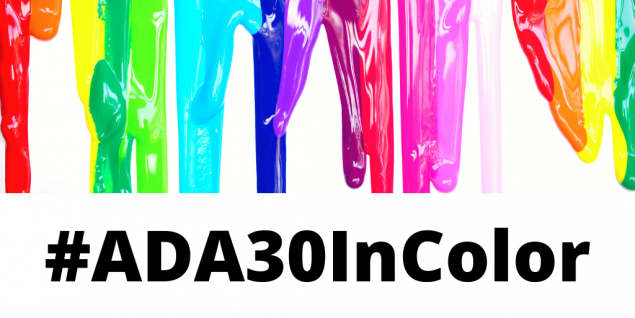 A rainbow of dripping paint above the words #ADA30InColor