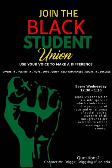 The Black Student Union. For more information, contact Mr. Briggs