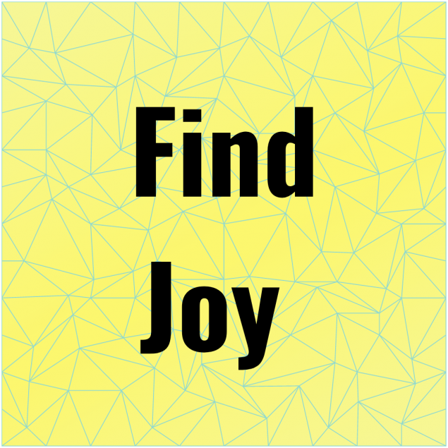 Text Reads: "Find Joy"