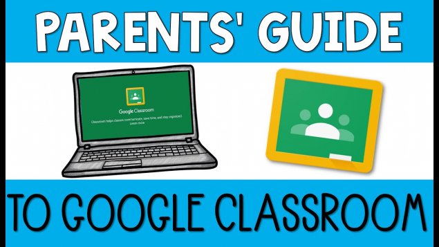 Parents' Guide to Google Classroom