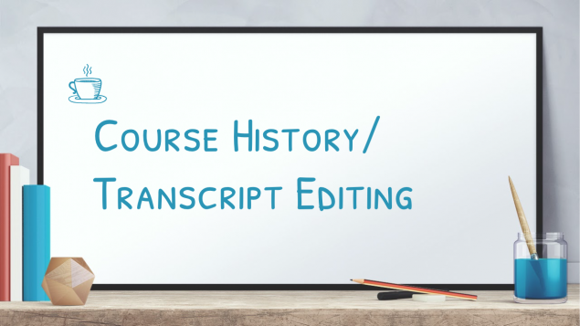 whiteboard with course history transcript editing text